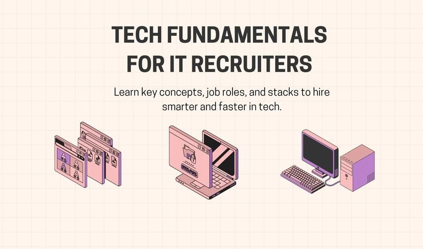 Technolo Fundamentals for IT Recruiters (1) (1)